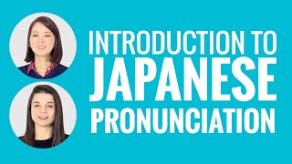 Introduction to Japanese Pronunciation [upl. by Che]