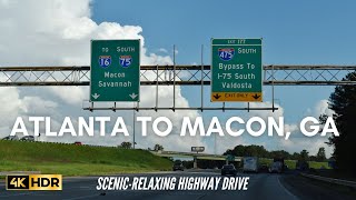 DRIVING ATLANTA TO MACON GEORGIA  4K HDR  SCENIC  RELAXING USA HIGHWAY DRIVE [upl. by Luelle]