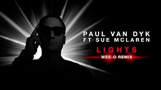 Paul van Dyk feat Sue McLaren  Lights WeeO Remix [upl. by Arty]