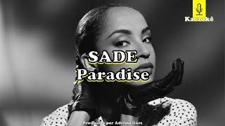 Sade  Paradise Karaokê [upl. by Siroled]