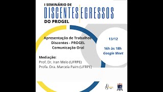 I SEDE  Seminário de Discentes e Egressos do PROGEL 13122023 Comunicações Orais  Linguística [upl. by Ephram826]