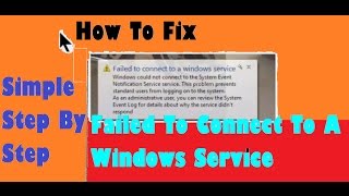 Failed To Connect To a Windows Service Windows 78 amp10  How To Fix [upl. by Idzik]