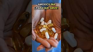 ¿Para qué sirve la amoxicilina💊 shorts amoxicillin farmacia medical medicamentos [upl. by Razid]