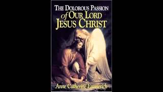 The Dolorous Passion of Our Lord Jesus Christ  Part 1 [upl. by Dressel]