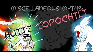 Miscellaneous Myths Huitzilopochtli [upl. by Sair924]