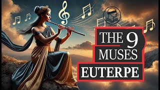 Euterpe  Exploring Greek Mythology The 9 Muses Chapter 6 [upl. by Francesca760]