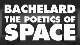 Bachelard A Philosophy of Imagination and The Poetics of Space with Katherine Everitt [upl. by Laeria]