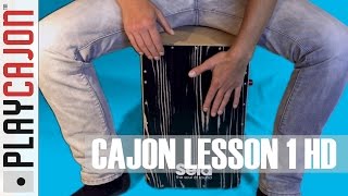 Cajon Lesson 1  The Basics HD New Version [upl. by Letizia]