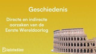 Geschiedenis  Directe en indirecte oorzaken van de Eerste Wereldoorlog [upl. by Ahtrim]