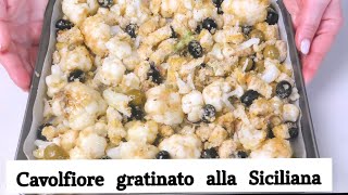 Sono la fine del mondo SAPORITISSIMO Cavolfiore GRATINATO alla Siciliana  pronto in soli 30 minuti [upl. by Ahsilad]