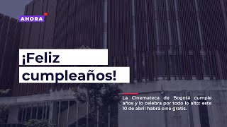 ¡Feliz cumpleaños La Cinemateca de Bogotá celebra sus 53 años [upl. by Innavoij]