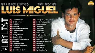 Luis Miguel  Sus Mejores Éxitos  2023 Luis Miguel  Romances Cd CompletoFull Album15122023 [upl. by Barris385]