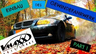 VMaxx Autosport Gewindefahrwerk BMW E90 E91 E92 einbau Teil1 [upl. by Etnomaj274]