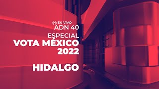 VOTA MEXICO 2022  Hidalgo [upl. by Freya]