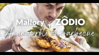 ZÔDIO x Mallory Gabsi quotAnanas rôti aux épices et barbecuequot [upl. by Ahsytal]