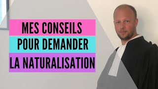 Mes conseils avant de déposer sa demande de naturalisation [upl. by Azilef939]