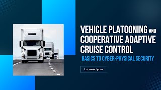 Vehicle Platooning and Cooperative Adaptive Cruise Control Lecture [upl. by Donnell]