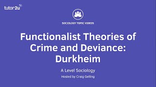 Functionalist Theories of Crime amp Deviance  Durkheim  A Level Sociology [upl. by Aerdnua]