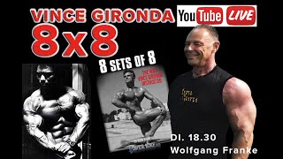 8x8 Vince Gironda´s Meisterstück mit Wolfgang Franke IRON GURU GERMANY [upl. by Guendolen829]