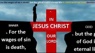 FOR THE WAGES SIN IS DEATH BUT THE GIFT OF GOD IS ETERNAL LIFE  ROMANS 623  9212024 [upl. by Aetnahs553]