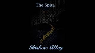 The Spite  Shirkers Alley Demo [upl. by Columba]