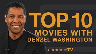 Top 10 Denzel Washington Movies [upl. by Anairotciv19]