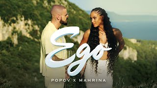 POPOV X MAHRINA  EGO OFFICIAL VIDEO [upl. by Flint]