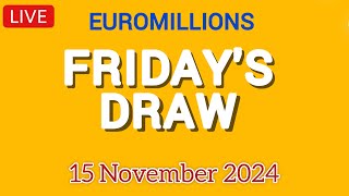 National Lottery Euromillions Draw Live Results From Friday 15 Nov 2024  euro millions live [upl. by Audras]