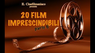 20 FILM IMPRESCINDIBILI PER UN CINEFILO parte 6 [upl. by Lihka]