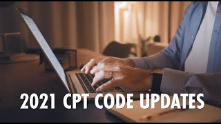 2021 CPT Code Updates [upl. by Atirahs]