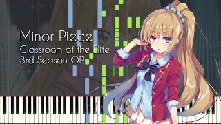 FULL Minor Piece  Classroom of the Elite Season 3 OP Episode 1 ED  Piano Arrangement [upl. by Anilave]