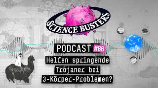 Helfen springende Trojaner bei 3KörperProblemen  Science Busters Podcast 86 [upl. by Arvo752]