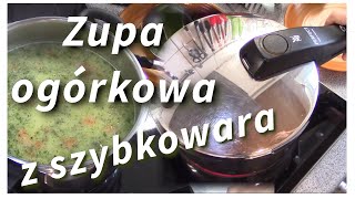 zupa ogórkowa z szybkowara WMF Perfect 45 l  zdrowo smacznie i oszczędnie gotowana [upl. by Jammie312]