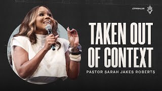 Taken Out of Context  Pastor Sarah Jakes Roberts [upl. by Austreng]