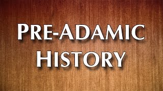 Part 1 PreAdamic History  John S Torell [upl. by Vacuva]