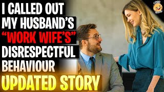 I Called Out My Husbands quotWork Wifesquot DISRESPECTFUL Behaviour rRelationships [upl. by Asenad]