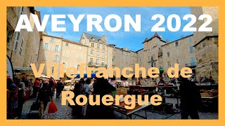 Villefranche de Rouergue  Aveyron 2022  Épisode 6 [upl. by Kinna]