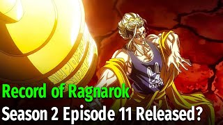 Record of Ragnarok Season 2 Episode 11 Release Date [upl. by Ahola]