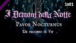 I Demoni della Notte 1x01 Pavor Nocturnus  Un racconto di Vir  Audiolibro ita [upl. by Ponce]