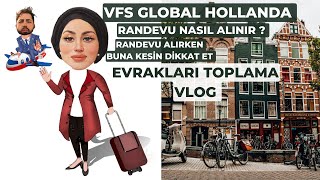 VFS GLOBAL HOLLANDAEVRAK TOPLAMA VLOG  RANDEVU ALIRKEN KESİN BUNA DİKKAT EDİN vfsglobal vize [upl. by Settera519]