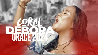 Coral Debora Grace 2024  Medley Vem me buscar Sete Trombetas o Encontro Santificação [upl. by Chiquia67]