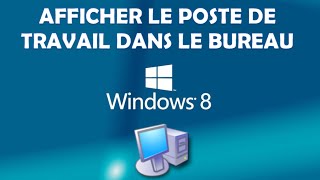 AFFICHER LE POSTE DE TRAVAIL DANS LE BUREAU WINDOWS 8 [upl. by Ambrosius652]