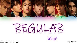 WayV 威神V  理所當然 Regular Color Coded ChinesePinyinEng lyrics 歌词 [upl. by Dong]