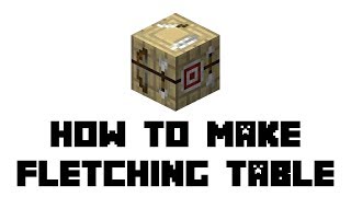 Minecraft Survival How to Make Fletching Table [upl. by Outlaw]