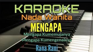 MENGAPA  KARAOKE RANA RANI [upl. by Litta]