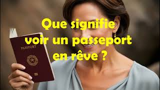 que signifie voir un passeport en rêverêver de perdre son passeportrêver de perdre son passeport [upl. by Nais]