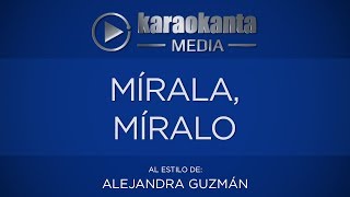 Karaokanta  Alejandra Guzmán  Mírala míralo [upl. by Veal517]