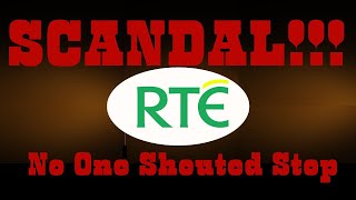 RTE Scandals  No One Shouted Stop The Untold Story of Corruption and Coverups in Irish Media [upl. by Leonidas226]