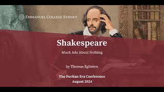 The Puritan Era  Lecture 4  Shakespeare  Much Ado About Nothing  Thomas Eglinton shakespeare [upl. by Austine]