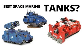 Best Space Marine Tanks Review of Heavy Support Vehicles for the Astartes [upl. by Mcgean64]